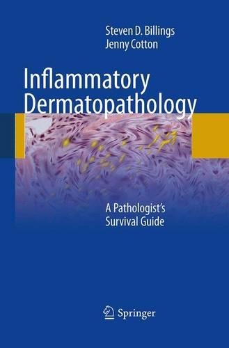 Бумажная книга «Inflammatory Dermatopathology: A Pathologist's Survival Guide», авторов Дженни Коттон, Стивен Д. Биллингс - фото №1