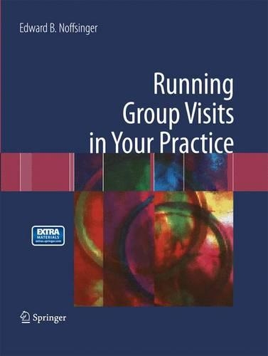 Бумажная книга «Running Group Visits in Your Practice», автор Эдвард Б. Ноффсингер - фото №1