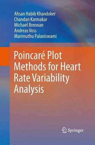 Паперова книга «Poincaré Plot Methods for Heart Rate Variability Analysis», авторів Ахсан Хабіб Хандокер, Андреас Фосс, Чандан Кармакар, Марімуту Паланісвамі, Майкл Бреннан - фото №1