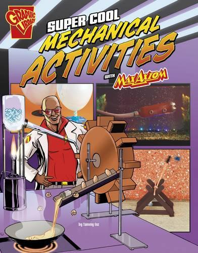 [object Object] «Super Cool Mechanical Activities with Max Axiom (Max Axiom Science and Engineering Activities)», автор Тэмми Энц - фото №1