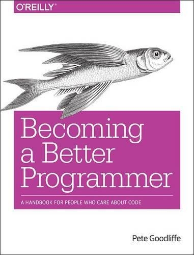 Паперова книга «Becoming a Better Programmer», автор Піт Гудліфф - фото №1