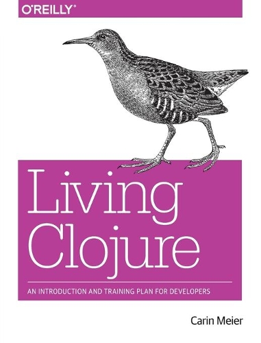 Паперова книга «Living Clojure», автор Карін Майєр - фото №1
