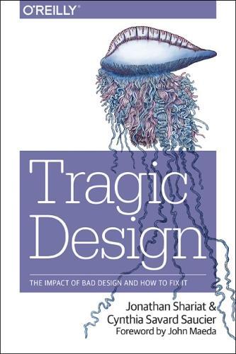 Паперова книга «Tragic Design», авторів Синтія Савард Сосьє, Джонатан Шаріат - фото №1