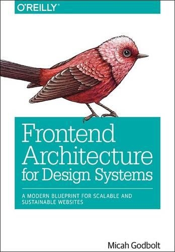 [object Object] «Frontend Architecture for Design Systems», автор Міка Годболт - фото №1