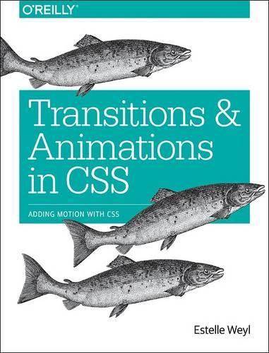Бумажная книга «Transitions and Animations in CSS», автор Эстель Уэйл - фото №1