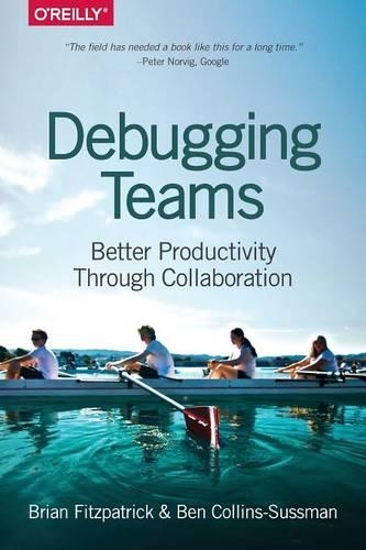 [object Object] «Debugging Teams», авторів Бен Коллінз-Сассман, Брайан Дебаггінг - фото №1