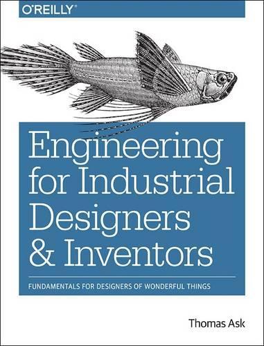 Бумажная книга «Engineering for Industrial Designers and Inventors», автор Томас Аск - фото №1