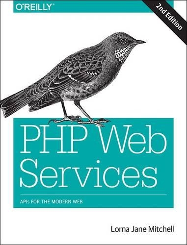 [object Object] «PHP Web Services 2e», автор Лорна Джейн Митчелл - фото №1