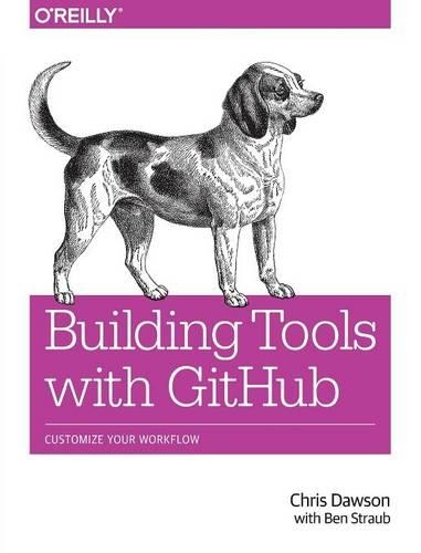 Бумажная книга «Building Tools with GitHub», автор К. Доусон - фото №1
