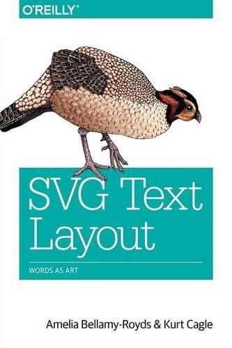 [object Object] «SVG Text Layout», авторів Амелія Белламі-Ройдс, Курт Кейгл - фото №1