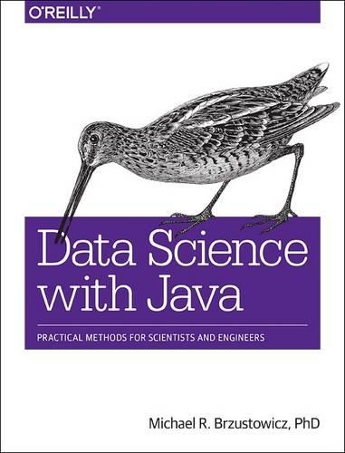 Бумажная книга «Data Science with Java», автор Майкл Брзустович - фото №1