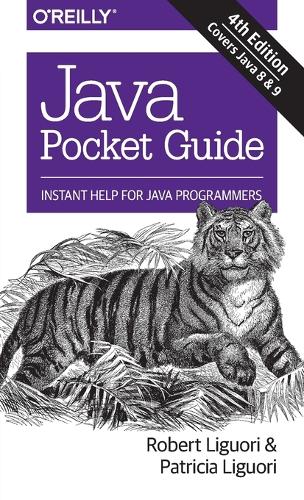 [object Object] «Java Pocket Guide, 4e: Instant Help for Java Programmers», авторів Патриція Лігуорі, Роберт Лігуорі - фото №1