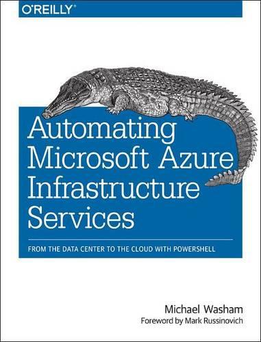 [object Object] «Automating Microsoft Azure Infrastructure Services», автор Марк Руссинович - фото №1