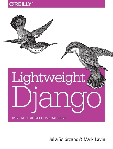 [object Object] «Lightweight Django», авторов Джулия Эльман, Марк Лавин - фото №1