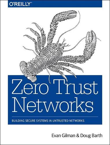 [object Object] «Zero Trust Networks», авторів Даг Барт, Еван Гілман - фото №1
