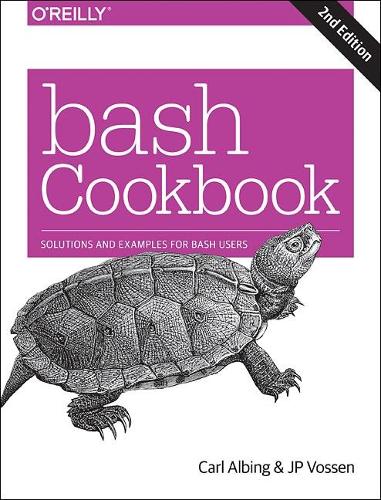 Паперова книга «bash Cookbook 2e: Solutions and Examples for bash Users», авторів Кемерон Ньюхем, Карл Албінг - фото №1