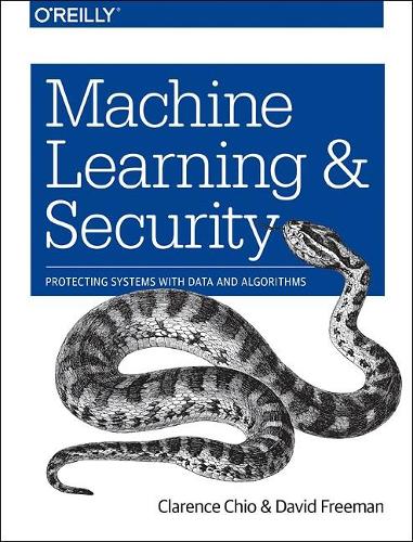Паперова книга «Machine Learning and Security: Protecting Systems with Data and Algorithms», автор Девід Фріман - фото №1