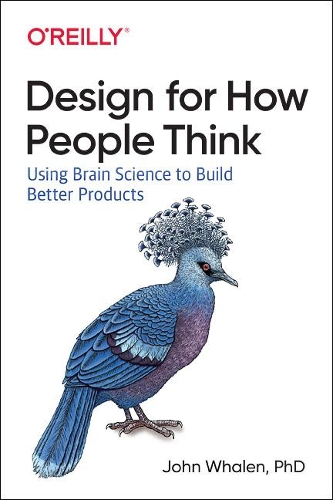 Бумажная книга «Design for How People Think: Using Brain Science to Build Better Products», автор Джон Уален - фото №1