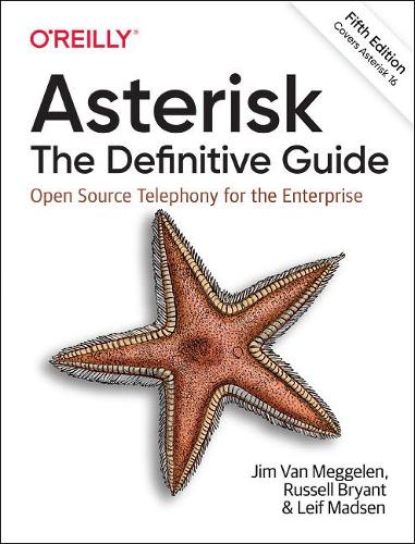 [object Object] «Asterisk: The Definitive Guide: Open Source Telephony for the Enterprise», авторів Джим Ван Маггелен, Лейф Мадсен, Рассел Брайант - фото №1