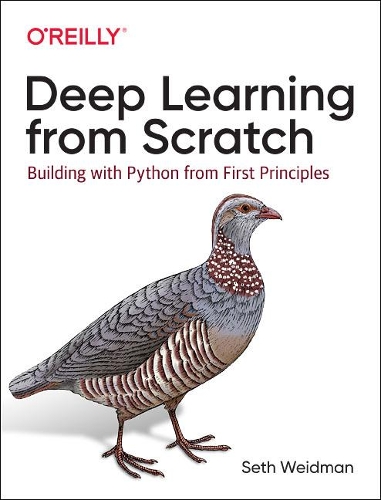 Паперова книга «Deep Learning from Scratch: Building with Python from First Principles», автор Сет Вайдман - фото №1