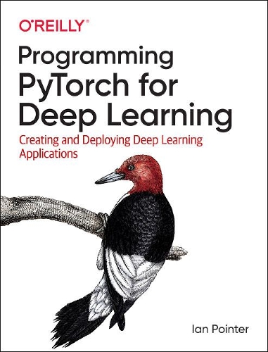 [object Object] «Programming PyTorch for Deep Learning: Creating and Deploying Deep Learning Applications», автор Ян Пойнтер - фото №1