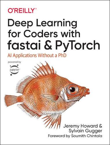 [object Object] «Deep Learning for Coders with fastai and PyTorch: AI Applications Without a PhD», авторов Джереми Ховард, Сильвен Гуггер - фото №1