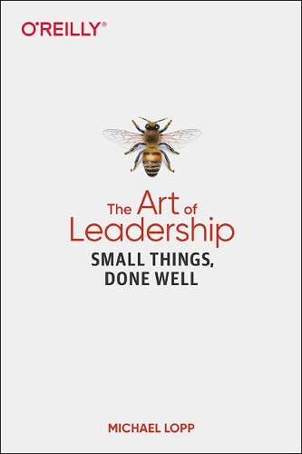 Бумажная книга «Art of Leadership, The: Small Things, Done Well», автор Майкл Лопп - фото №1
