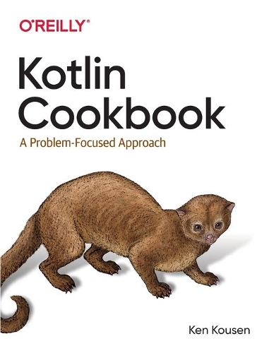 [object Object] «Kotlin Cookbook: A Problem-Focused Approach», автор Кен Коузен - фото №1