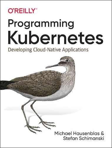 [object Object] «Programming Kubernetes: Developing Cloud-Native Applications», автор Майкл Хаузенблас - фото №1