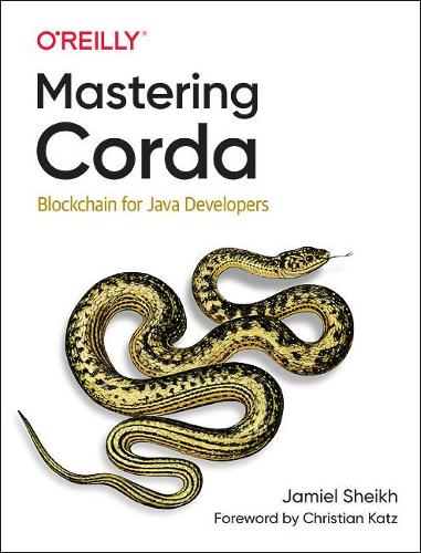 Бумажная книга «Mastering Corda: Blockchain for Java Developers», автор Джеймиэль Шейх - фото №1