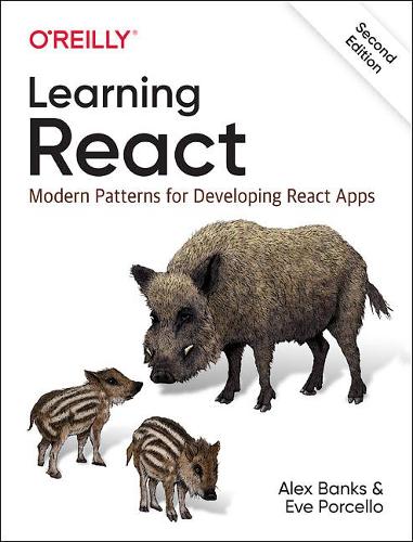 [object Object] «Learning React: Modern Patterns for Developing React Apps», авторов Алекс Бэнкс, Ева Порчелло - фото №1