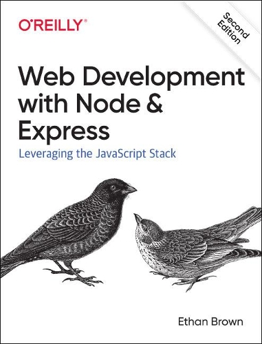 [object Object] «Web Development with Node and Express: Leveraging the JavaScript Stack», автор Итан Браун - фото №1