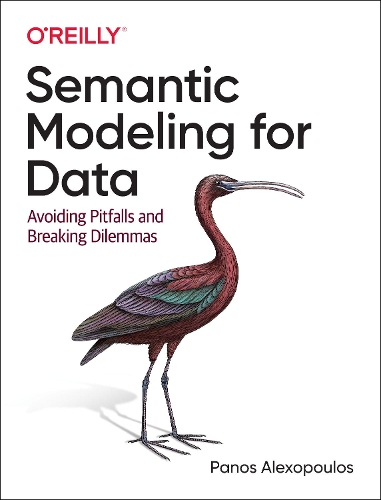 [object Object] «Semantic Modeling for Data: Avoiding Pitfalls and Breaking Dilemmas», автор Панос Алексопулос - фото №1