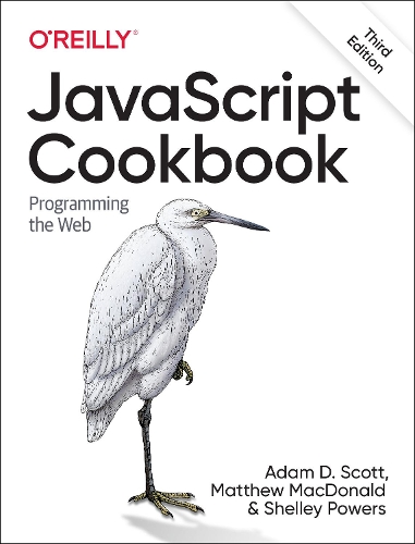 [object Object] «JavaScript Cookbook: Programming the Web», авторов Адам Скотт, Мэтью Макдональд, Шелли Пауэрс - фото №1