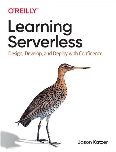 [object Object] «Learning Serverless: Design, Develop, and Deploy with Confidence», автор Джейсон Катцер - фото №1