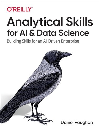[object Object] «Analytical Skills for AI and Data Science: Building Skills for an AI-driven Enterprise», автор Дэниел Воун - фото №1