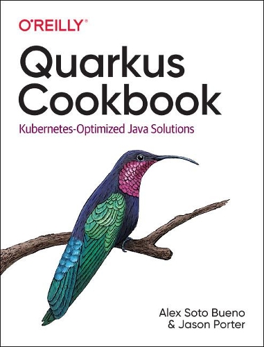 [object Object] «Quarkus Cookbook: Kubernetes-Optimized Java Solutions», автор Джейсон Портер - фото №1