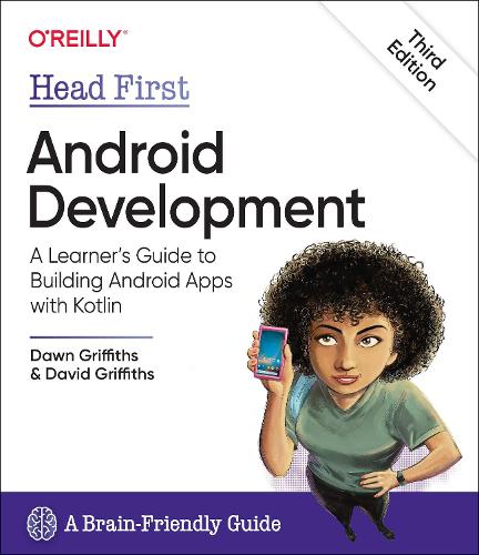 [object Object] «Head First Android Development: A Learner's Guide to Building Android Apps with Kotlin», авторів Девід Гріффітс, Дон Гріффітс - фото №1