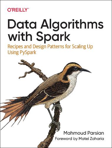 [object Object] «Data Algorithms with Spark: Recipes and Design Patterns for Scaling Up using PySpark», автор Махмуд Парсіан - фото №1