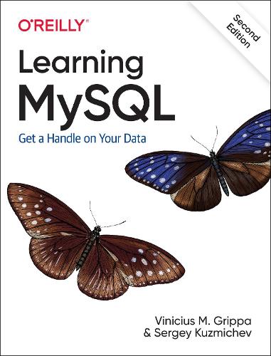 Бумажная книга «Learning MySQL: Get a Handle on Your Data», авторов Сергей Кузьмичев, Винисиус М. Гриппа - фото №1