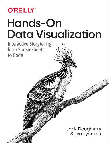 [object Object] «Hands-On Data Visualization: Interactive Storytelling From Spreadsheets to Code», автор Джек Догерті - фото №1