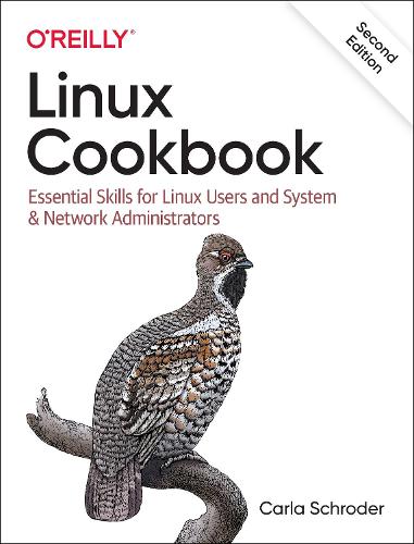 Паперова книга «Linux Cookbook: Essential Skills for Linux Users and System & Network Administrators», автор Карла Шродер - фото №1