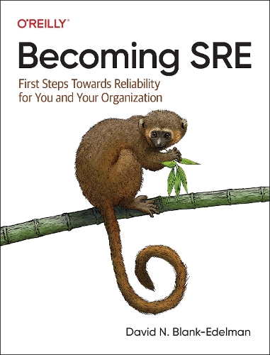 [object Object] «Becoming SRE: First Steps Toward Reliability for You and Your Organization», автор Девід Н. Бланк-Едельман - фото №1