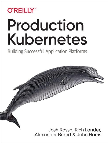 [object Object] «Production Kubernetes: Building Successful Application Platforms», авторов Алекс Брэнд, Джош Россо, Рич Ландер - фото №1