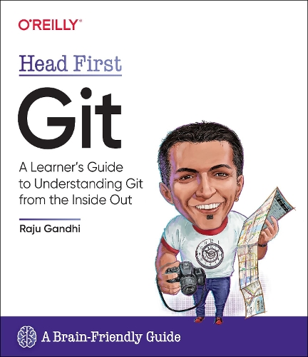 Бумажная книга «Head First Git: A Learner's Guide to Understanding Git from the Inside Out», автор Раджу Ганди - фото №1