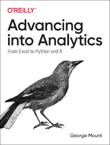 [object Object] «Advancing into Analytics: From Excel to Python and R», автор Джордж Маунт - фото №1