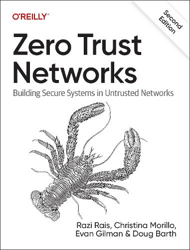 [object Object] «Zero Trust Networks: Building Secure Systems in Untrusted Network», авторів Крістіна Морілло, Даг Барт, Еван Гілман, Разі Раїс - фото №1