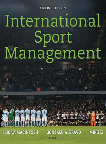 Бумажная книга «International Sport Management», авторов Эрик Макинтош, Гонсало Браво, Минг Ли - фото №1