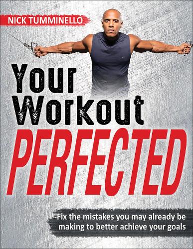 Бумажная книга «Your Workout PERFECTED», автор Ник Тумминелло - фото №1