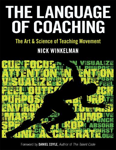 Бумажная книга «The Language of Coaching: The Art & Science of Teaching Movement», автор Ник Винкельман - фото №1